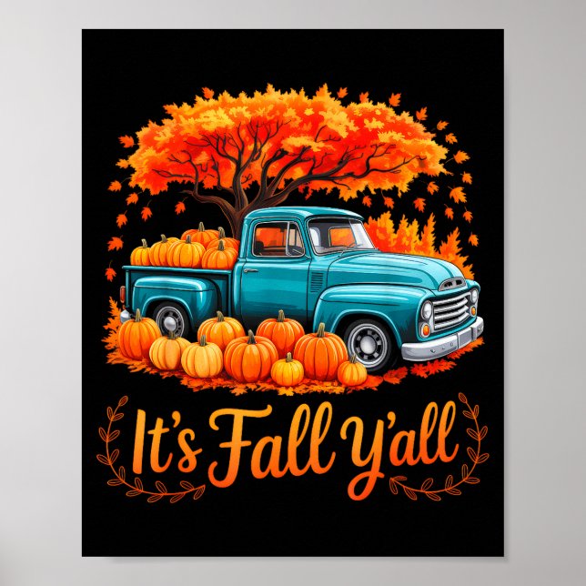 It's Fall Y'all Pumpkin Truck Autumn Thanksgiving  Poster (Vorne)