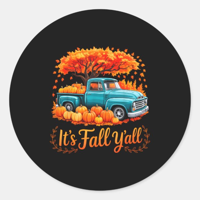 It's Fall Y'all Pumpkin Truck Autumn Thanksgiving  Runder Aufkleber (Vorderseite)