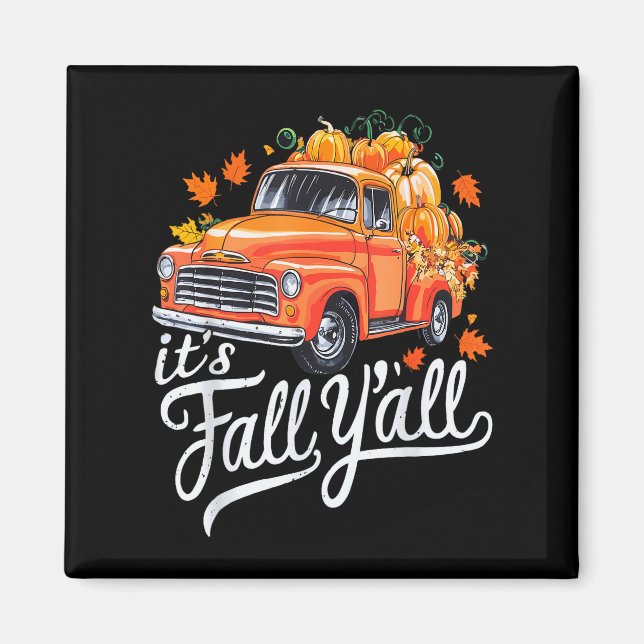 It's Fall Y'all Pumpkin Truck Autumn Tree Hello Fa Magnet (Vorne)