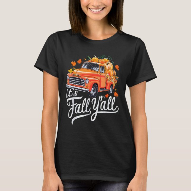 It's Fall Y'all Pumpkin Truck Autumn Tree Hello Fa T-Shirt (Vorderseite)