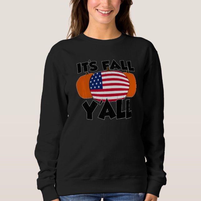 It's Fall Y'all Thanksgiving Pumpkin Canada   Sweatshirt (Vorderseite)