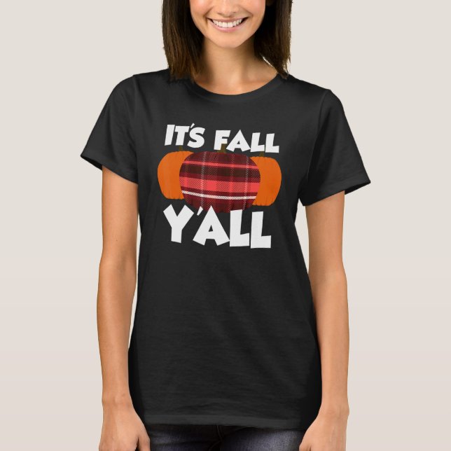 It's Fall Y'all Thanksgiving Pumpkin Flannel T-Shirt (Vorderseite)