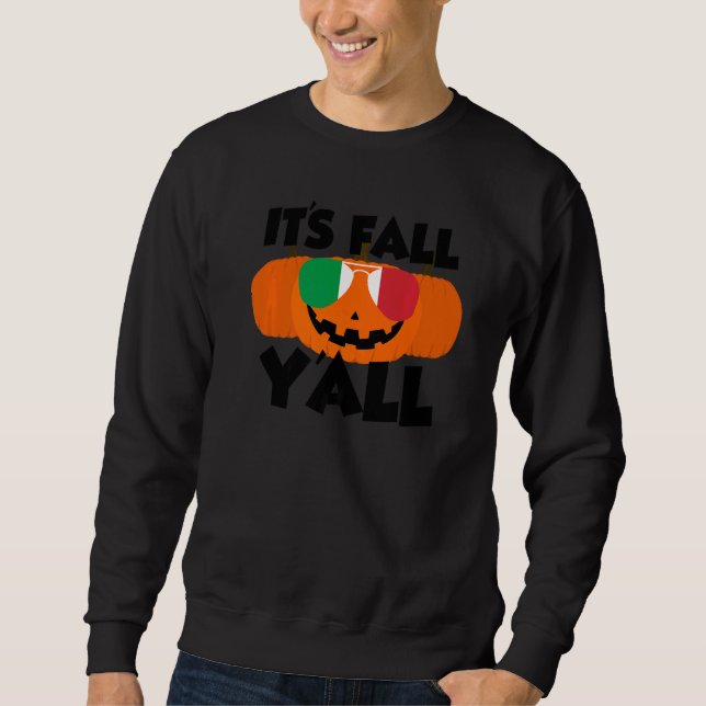 It's Fall Y'all Thanksgiving Pumpkin Italy Glasses Sweatshirt (Vorderseite)