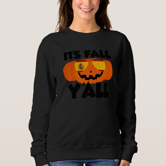 It's Fall Y'all Thanksgiving Pumpkin Spain Glasses Sweatshirt (Vorderseite)
