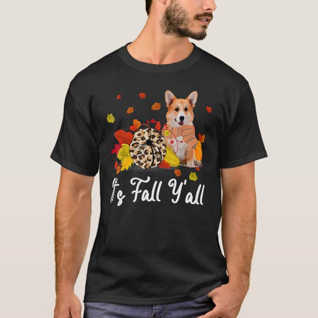 It's Fall Y'all Welsh Corgi Dog  Thanksgiving dogs T-Shirt (Vorderseite)