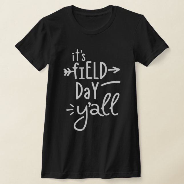 It's Field Day Y'all  75 T-Shirt (Ablage )