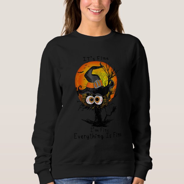 It's Fine I'm Fine Everything Is Fine Black Cat Ha Sweatshirt (Vorderseite)