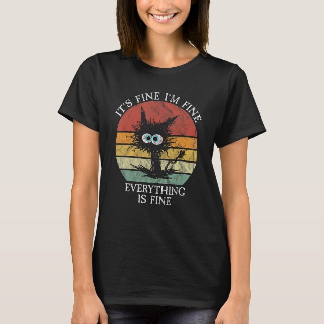 it's fine i'm fine everything is fine ca for women T-Shirt (Vorderseite)