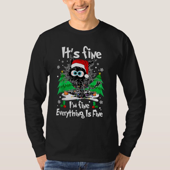 It's Fine I'm Fine Everything Is Fine Cat Christma T-Shirt (Vorderseite)