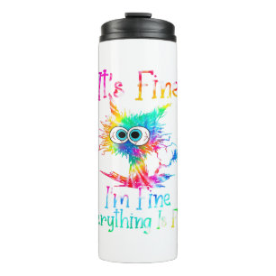 It's Fine I'm Fine Everything Is Fine Funny Cat Ti Thermosbecher