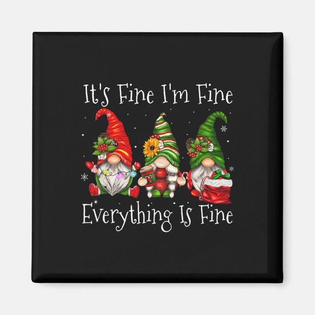 It's Fine I'm Fine Everything Is Fine Gnome Christ Magnet (Vorne)