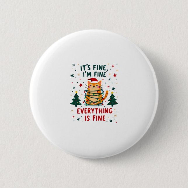 It's Fine I'm Fine Everything Is Fine Xmas Cat Chr Button (Vorderseite)