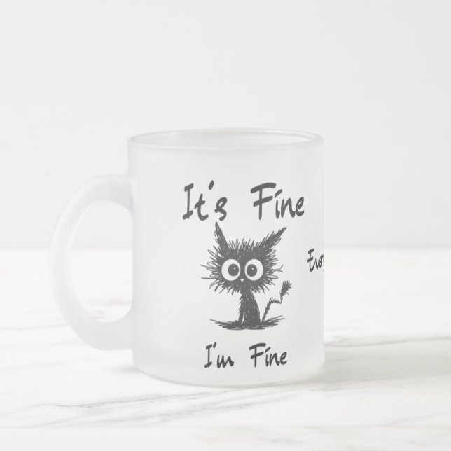 It's Fine I'm Fine" Funny Sarcastic Black Cat  Mattglastasse (Links)