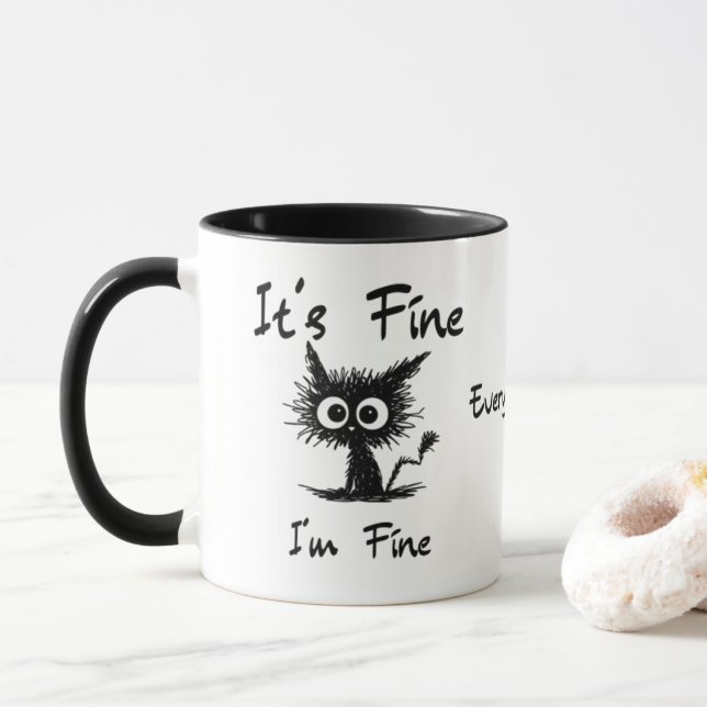 It's Fine I'm Fine" Funny Sarcastic Black Cat  Tasse (Mit Donut)