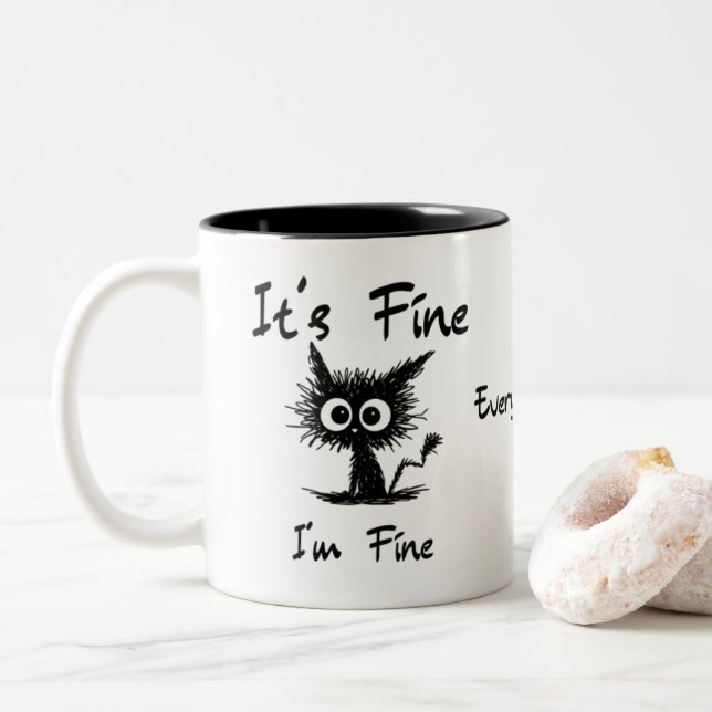 It's Fine I'm Fine" Funny Sarcastic Black Cat  Zweifarbige Tasse (Mit Donut)