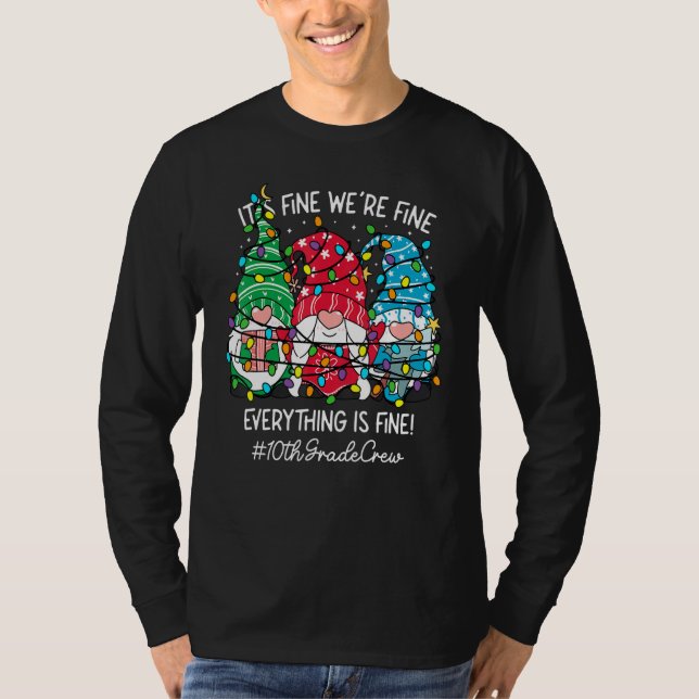 It's Fine We're Fine Everything Fine Gnome 10th Gr T-Shirt (Vorderseite)