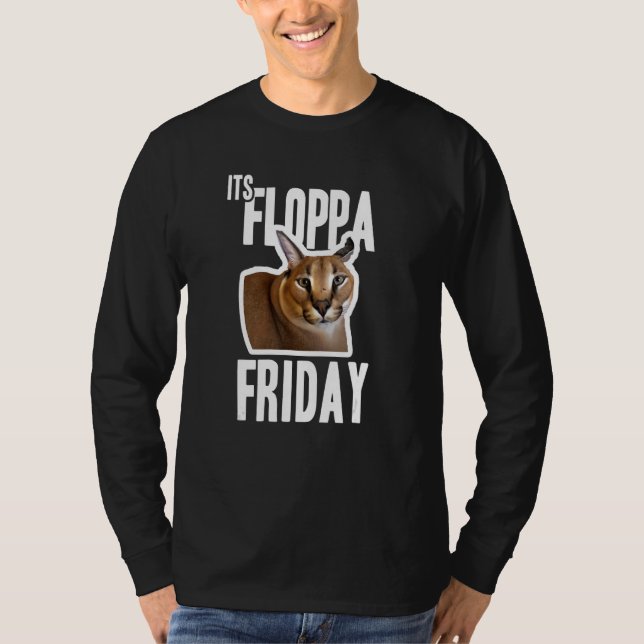 Its Floppa Friday Meme T-Shirt (Vorderseite)