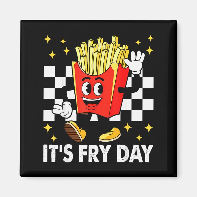It's Fry Day - Funny French Fries Fast Food  Magnet (Vorne)