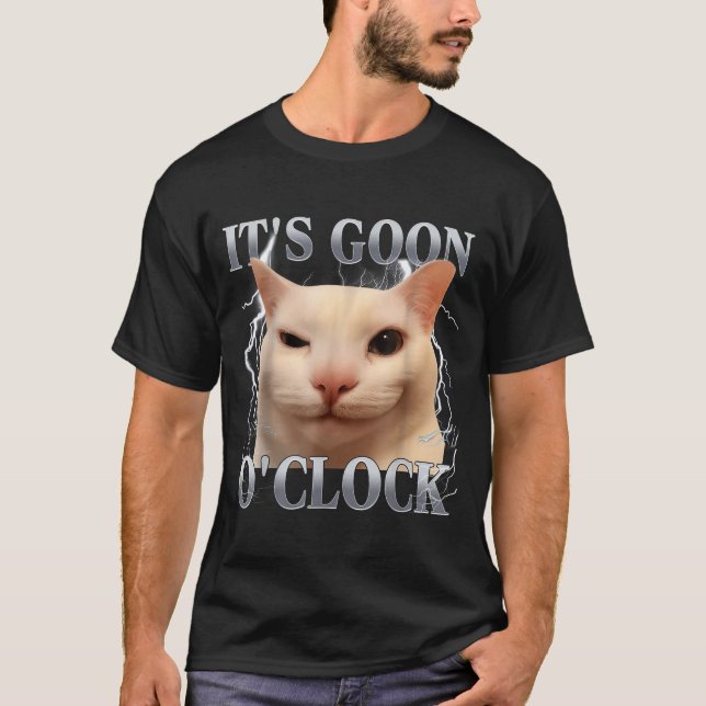 It's Goon O'clock Funny Cat Meme Men Women Humor S T-Shirt (Vorderseite)