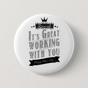 It's Great working with you, Happy Boss's Day, Button