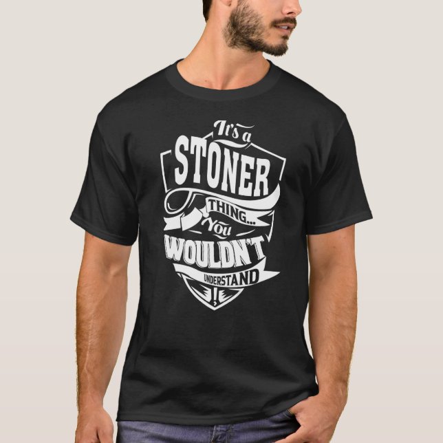 It's hat STONER Thing T-Shirt (Vorderseite)