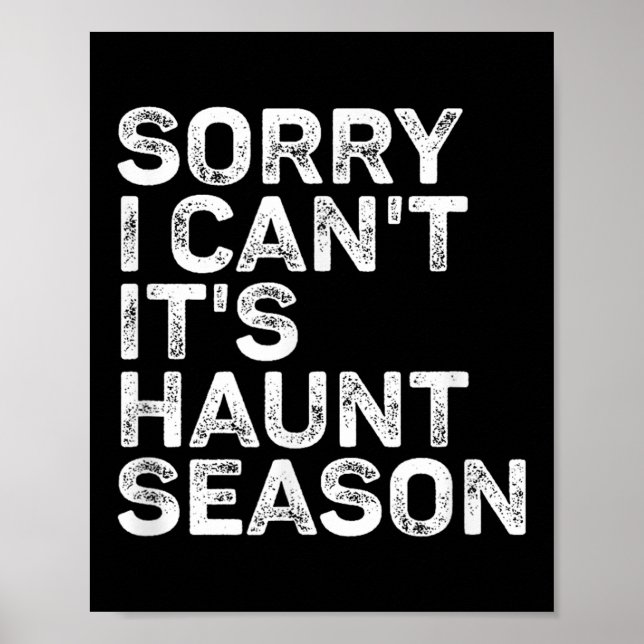 It's Haunt Season Sorry I Can't Halloween Soky Sea Poster (Vorne)