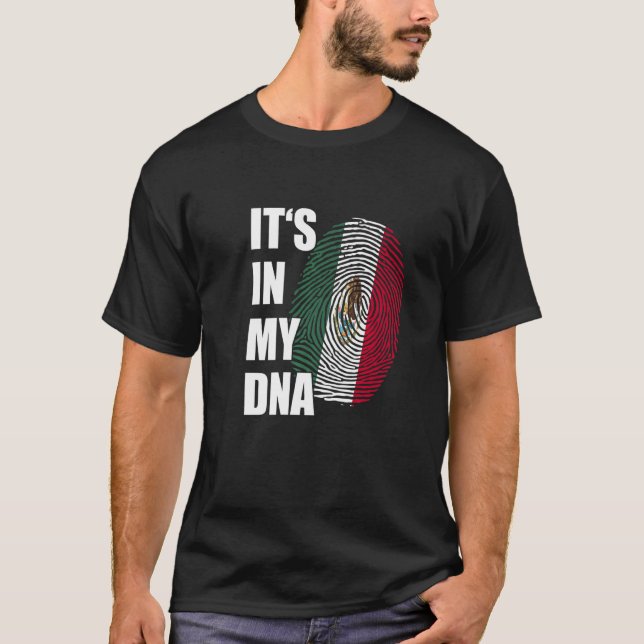 It's In My DNA Mexico Flag Mexican Roots Pride Fin T-Shirt (Vorderseite)