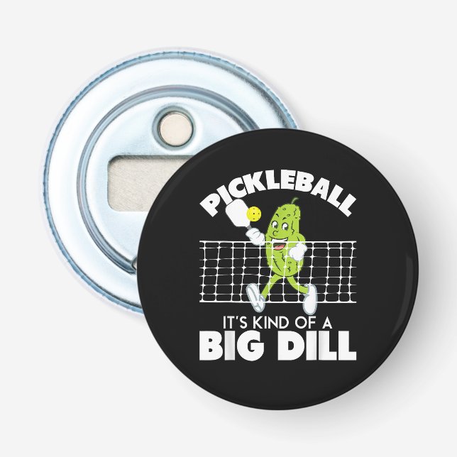 It's Kind of A Big Dill - Funny Pickleball Paddle Flaschenöffner (Vorderseite)