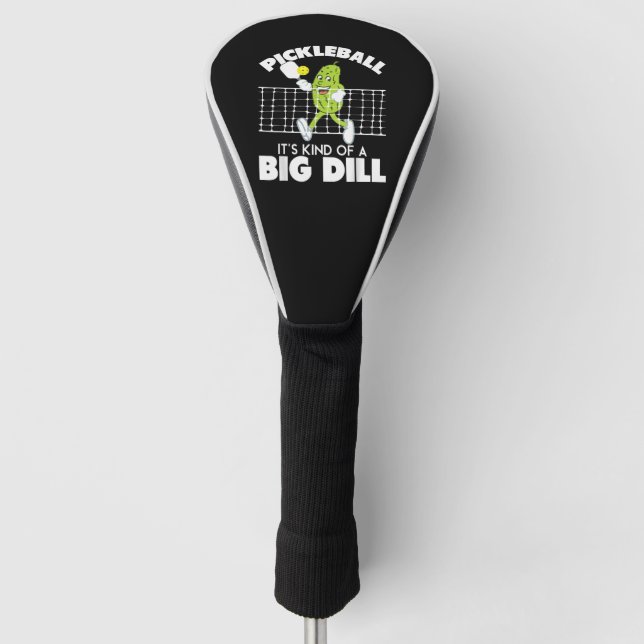 It's Kind of A Big Dill - Funny Pickleball Paddle Golf Headcover (Vorderseite)