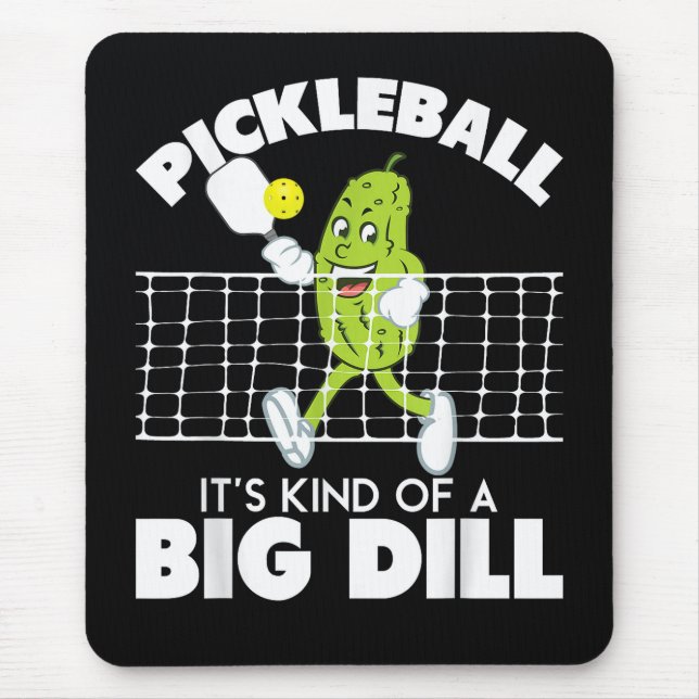 It's Kind of A Big Dill - Funny Pickleball Paddle Mousepad (Vorne)