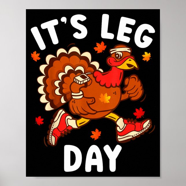 Its Leg Day Funny Turkey Exercise Thanksgiving Men Poster (Vorne)