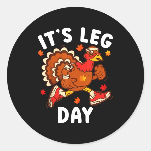 Its Leg Day Funny Turkey Exercise Thanksgiving Men Runder Aufkleber (Vorderseite)