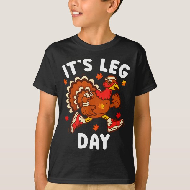 Its Leg Day Funny Turkey Exercise Thanksgiving Men T-Shirt (Vorderseite)