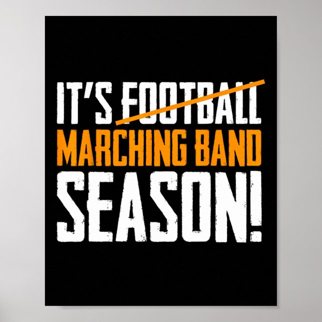It's Marching Band Season Not Football  Poster (Vorne)