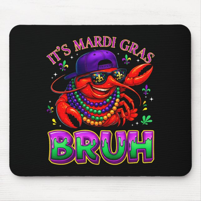 Its Mardi Gras Bruh Crayfish Fat Tuesday Boys Girl Mousepad (Vorne)