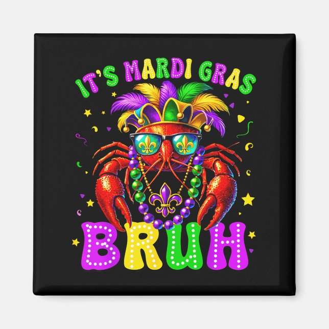Its Mardi Gras Bruh Funny Crawfish Outfit Boys Gir Magnet (Vorne)