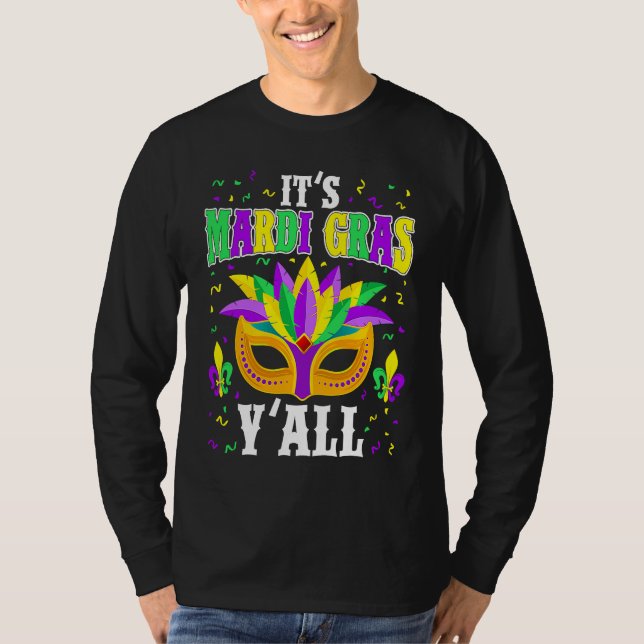 It's Mardi Gras Y'all  Carnival Mardi Gras Mask Be T-Shirt (Vorderseite)