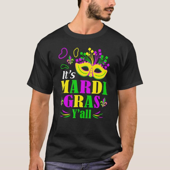 It's Mardi Gras Yall Funny Mask Mardi Gras Carniva T-Shirt (Vorderseite)
