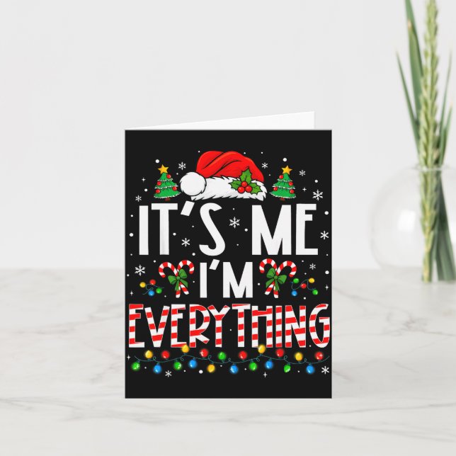 It's Me I'm Everything Funny Christmas Matching Co Karte (Vorderseite)