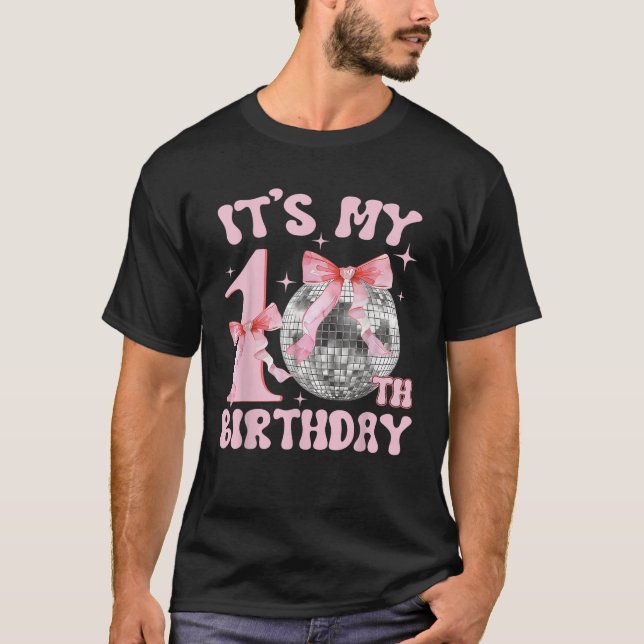 Its My 10th Birthday Girl 10 Year Disco and Coquet T-Shirt (Vorderseite)