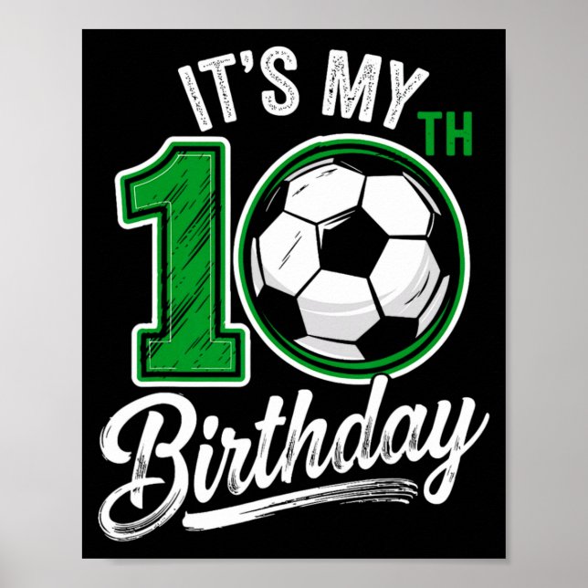 Its My 10th Birthday Soccer 10 Years Old Birthday  Poster (Vorne)