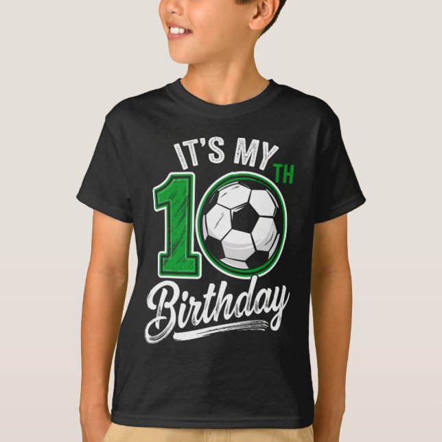 Its My 10th Birthday Soccer 10 Years Old Birthday  T-Shirt (Vorderseite)