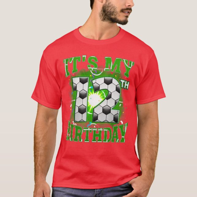 Its My 12th Birthday Boys Soccer 12 Years Old Part T-Shirt (Vorderseite)