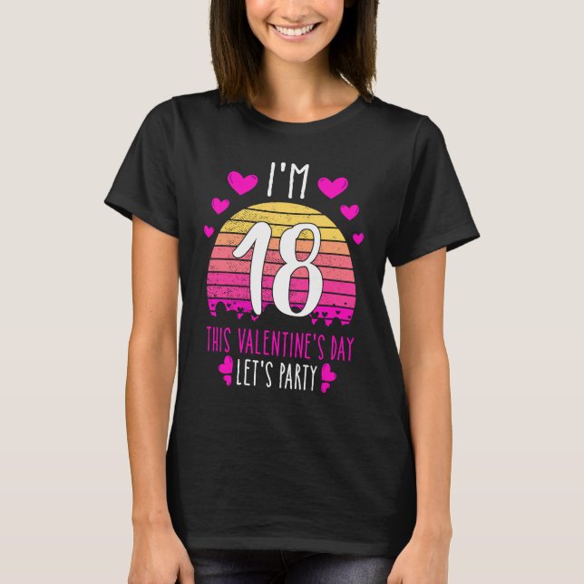 It's My 18th Birthday This Valentines day Girl Boy T-Shirt (Vorderseite)