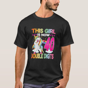 It's My 40Th Birthday This Girl Is Now 40 Years T-Shirt