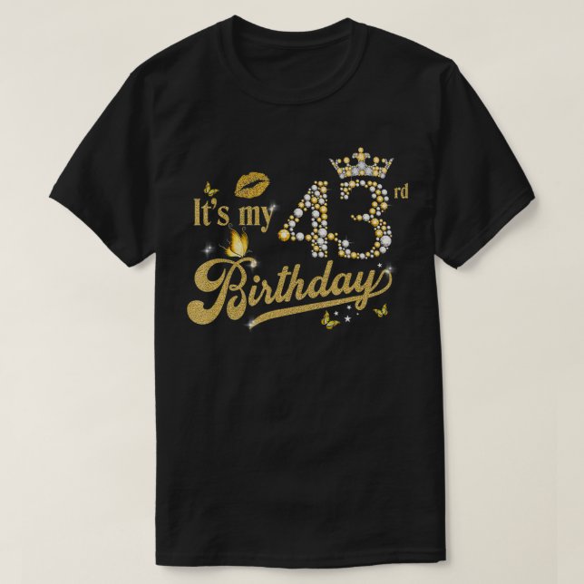 It's My 43rd Birthday Diamond Crown 43 Yrs Old Mad T-Shirt (Design vorne)