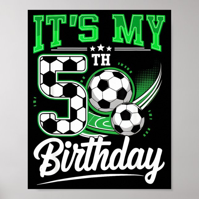 It's My 5th Birthday Boy Soccer Ball 5 Year Old Nu Poster (Vorne)