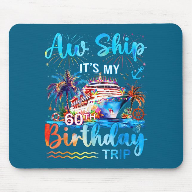 It's My 60th Birthday Trip Cruise Vacation Matchin Mousepad (Vorne)