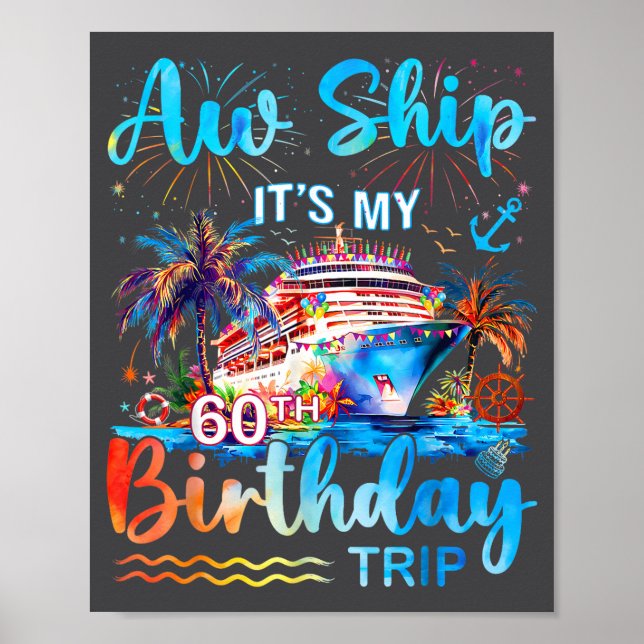 It's My 60th Birthday Trip Cruise Vacation Matchin Poster (Vorne)