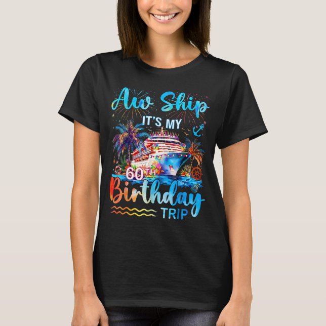 It's My 60th Birthday Trip Cruise Vacation Matchin T-Shirt (Vorderseite)
